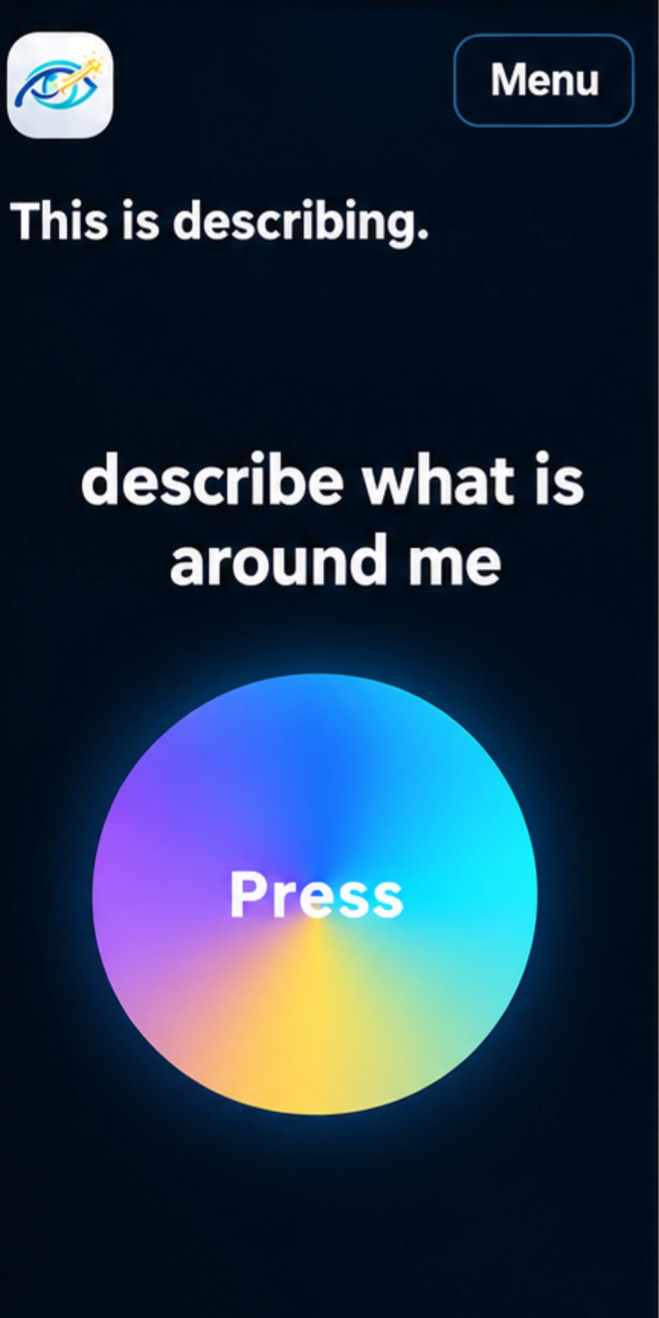 Nyota Sight screen while it is describing: the request describe what is around me and a large round Press button