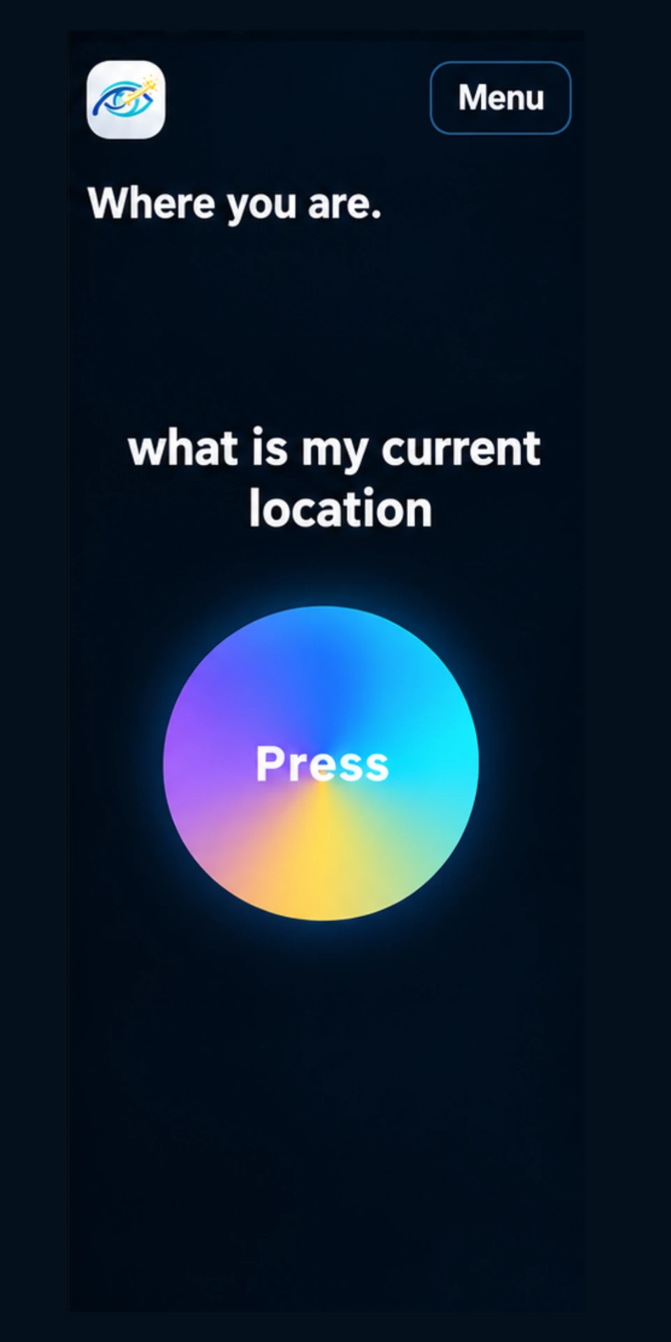 Nyota Sight location screen: the request what is my current location and a large round Press button